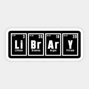 Library (Li-Br-Ar-Y): Newest Library (Li-Br-Ar-Y) Periodic Elements Spelling design Sticker